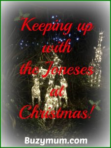 Buzymum - Keeping up with the Joneses at Christmas!