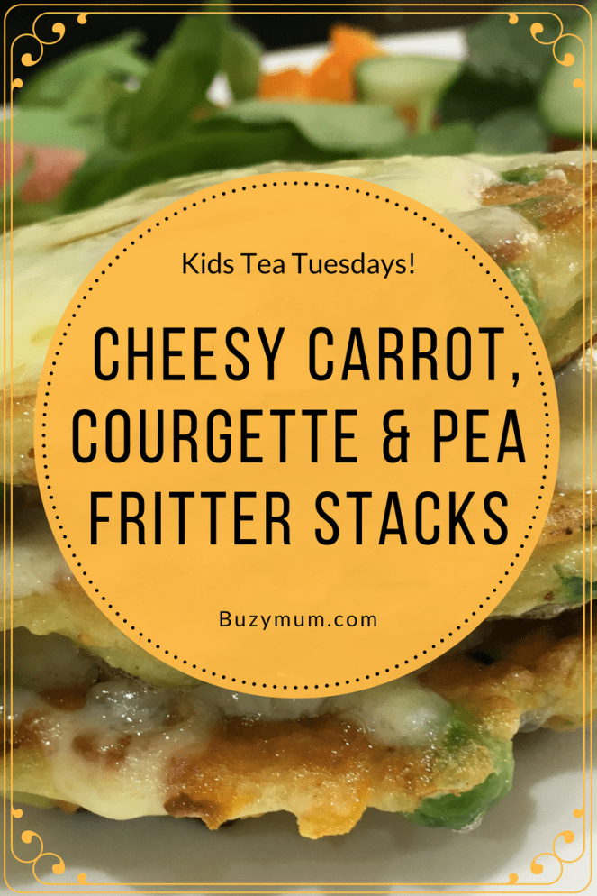 Buzymum - Cheesy Carrot, Courgette &amp; Pea Fritter Stacks