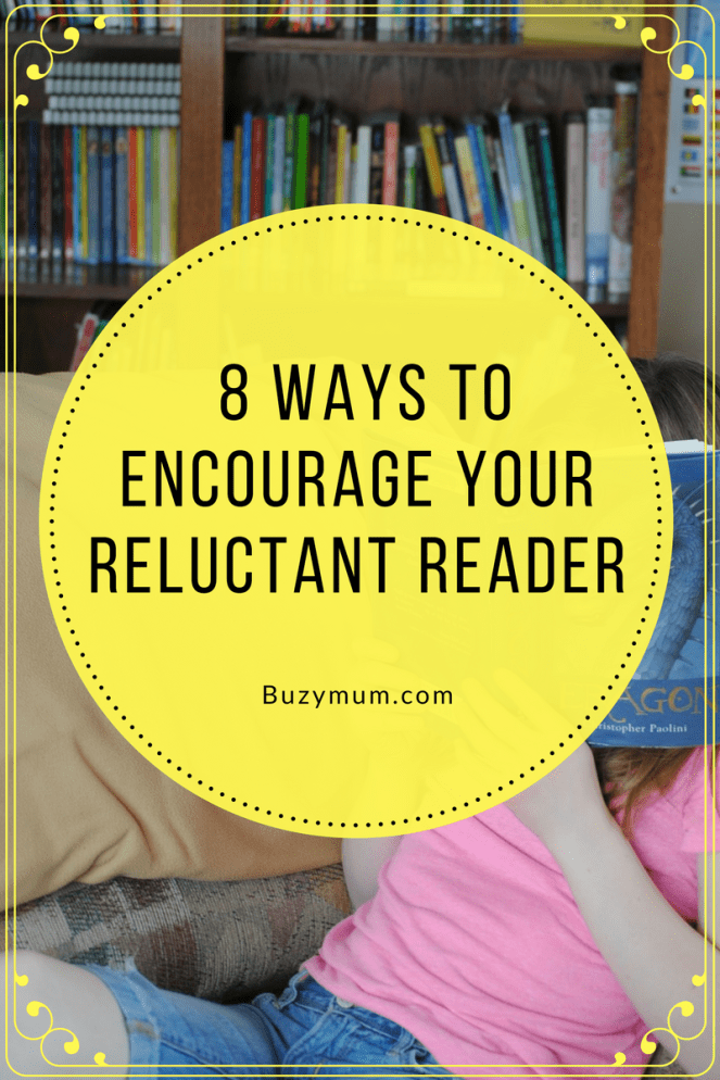 Buzymum - 8 Ways to Encourage Your Reluctant Reader